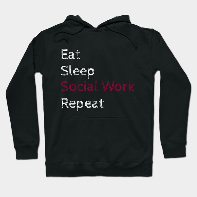 Eat Sleep Social Work Repeat Hoodie by Parin Shop